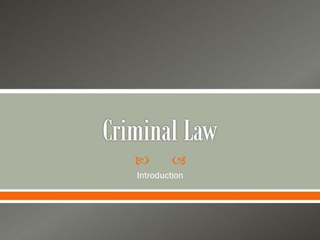  Introduction.  Legal definition: o A Crime is any act or omission of an act that is prohibited and punishable by federal statute.  It must be understood.