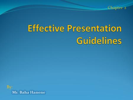 Chapter 2 LEARNING OUTCOMES This Chapter will partially cover the learning outcome No. 1 i.e. Design color slides combining graphics, text, and sound.