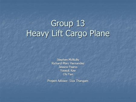 Group 13 Heavy Lift Cargo Plane