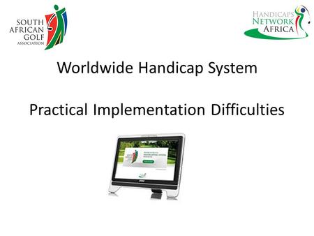 Worldwide Handicap System Practical Implementation Difficulties