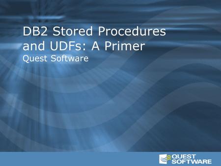 DB2 Stored Procedures and UDFs: A Primer