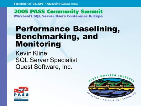 Performance Baselining, Benchmarking, and Monitoring