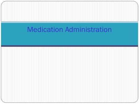 Medication Administration