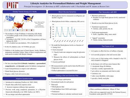 Lifestyle Analytics for Personalized Diabetes and Weight Management Principal Investigators: D. Bertsimas at MIT, collaborative with I. Paschalidis and.