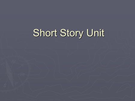 Short Story Unit.