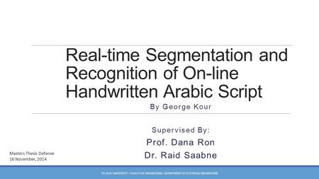 By George Kour Supervised By: Prof. Dana Ron Dr. Raid Saabne