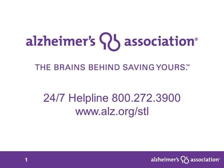 1 24/7 Helpline 800.272.3900 www.alz.org/stl. 2 Sponsor or Join a Team! St. Louis – Saturday, Sept. 12 Washington – Saturday, Sept. 12 Cape Girardeau.