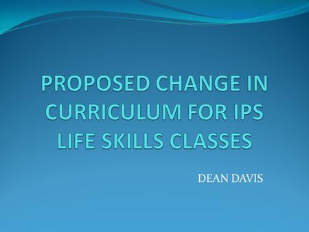 DEAN DAVIS. Knowing your basic sight words are the building blocks for reading. After some research, I found that students enrolled in the Life Skills.