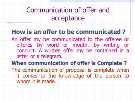 Communication of offer and acceptance