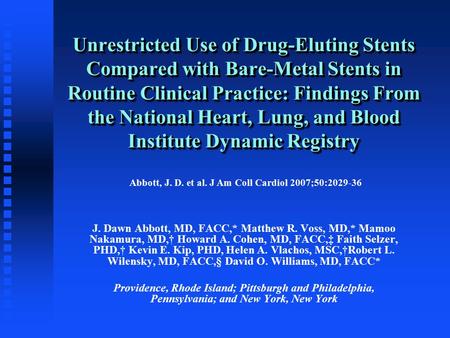 Unrestricted Use of Drug-Eluting Stents Compared with Bare-Metal Stents in Routine Clinical Practice: Findings From the National Heart, Lung, and Blood.