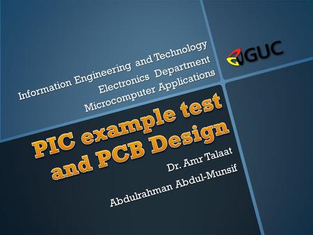 Dr. Amr Talaat Abdulrahman Abdul-Munsif Information Engineering and Technology Electronics Department Microcomputer Applications.