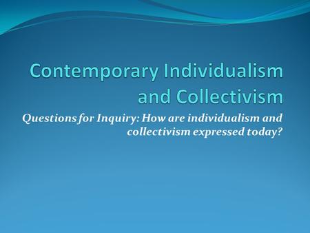 Contemporary Individualism and Collectivism