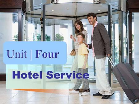 Unit | Four Unit | Four Unit | Four Unit | Four Unit | Four Hotel Service.