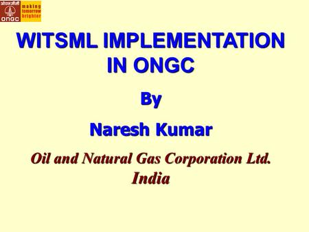 WITSML IMPLEMENTATION IN ONGC