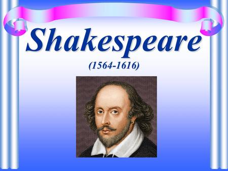 Shakespeare (1564-1616).