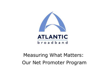 Measuring What Matters: Our Net Promoter Program