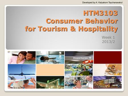 HTM3103 Consumer Behavior for Tourism & Hospitality