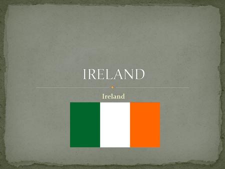 Ireland. The capital of Ireland is Dublin. The population of Dublin is approximately 1,273,069. The President of Ireland Michael D. Higgins resides in.