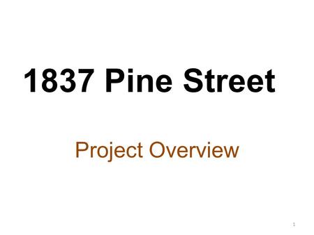 1837 Pine Street Project Overview 1. 1837 Pine Street - Site Plan 2.