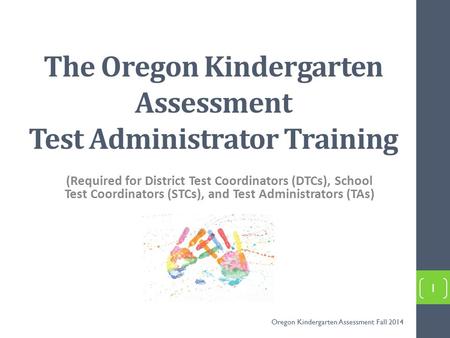 The Oregon Kindergarten Assessment Test Administrator Training