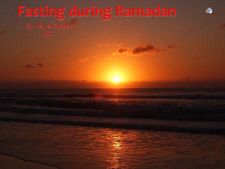 Fasting during Ramadan