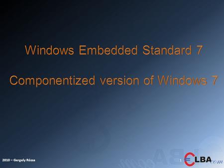 2010 – Gergely Rózsa 1. Based on Windows 7 Ultimate (mostly all Ultimate Features) Splitted to more than hundred Feature Packs x86 and x64 architectures.