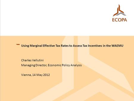 OSCARO.COM : DATA MINING ET STRATEGIE DE TARIFICATION 1 Using Marginal Effective Tax Rates to Assess Tax Incentives in the WAEMU Charles Vellutini Managing.