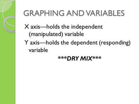 GRAPHING AND VARIABLES