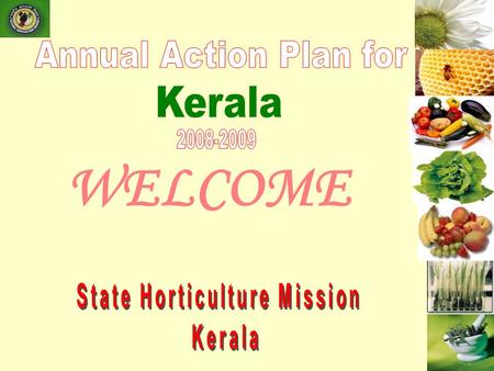 WELCOME. Statewise Details Of Funds Sanctioned, Released and Expended during The Years 2005-06, 2006-07, 2007-08 YearSanctioned Amount (Rs. In Lakhs Released.