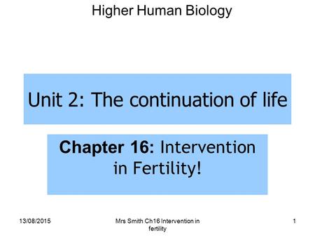 Unit 2: The continuation of life