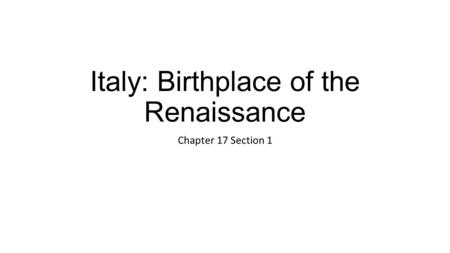 Italy: Birthplace of the Renaissance