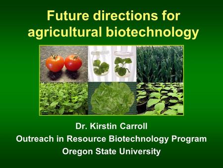 Future directions for agricultural biotechnology