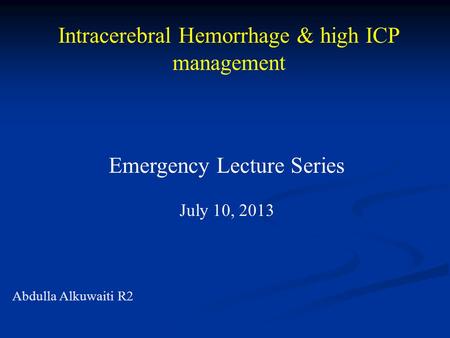 Intracerebral Hemorrhage & high ICP management