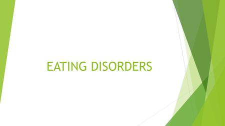 EATING DISORDERS.