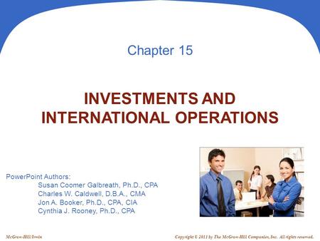 PowerPoint Authors: Susan Coomer Galbreath, Ph.D., CPA Charles W. Caldwell, D.B.A., CMA Jon A. Booker, Ph.D., CPA, CIA Cynthia J. Rooney, Ph.D., CPA Copyright.