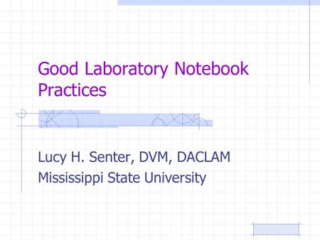 Good Laboratory Notebook Practices