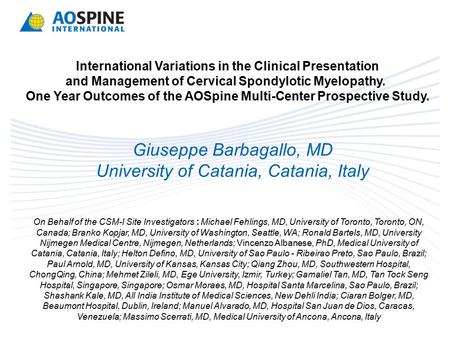 International Variations in the Clinical Presentation and Management of Cervical Spondylotic Myelopathy. One Year Outcomes of the AOSpine Multi-Center.