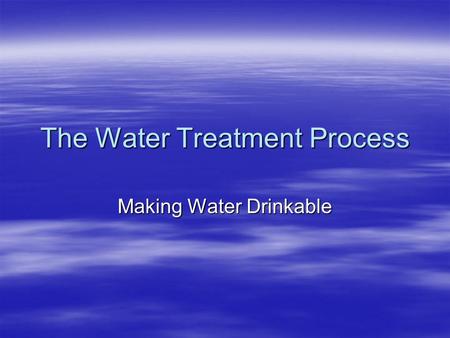 The Water Treatment Process