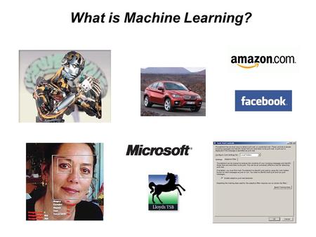 What is Machine Learning?