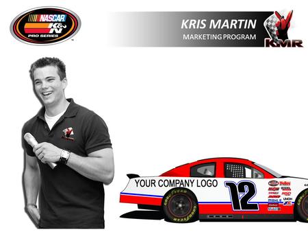 KRIS MARTIN MARKETING PROGRAM. Driven to become NASCAR’s first deaf driver Born profoundly deaf, Kris is surgically outfitted with a Cochlear implant.