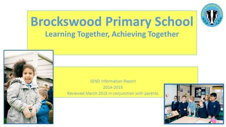 Brockswood Primary School Learning Together, Achieving Together