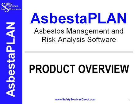 AsbestaPLAN www.SafetyServicesDirect.com 1 PRODUCT OVERVIEW.