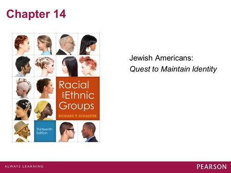 Chapter 14 Jewish Americans: Quest to Maintain Identity.