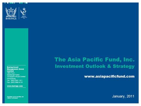 Regulated by the Securities and Futures Commission Baring Asset Management (Asia) Limited 19th Floor Edinburgh Tower 15 Queen’s Road Central Hong Kong.