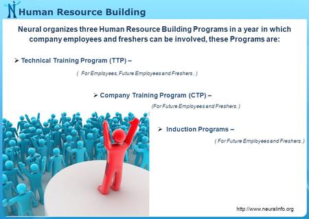 Neural organizes three Human Resource Building Programs in a year in which company employees and freshers can be involved, these.