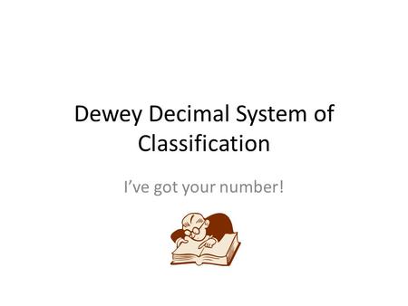 Dewey Decimal System of Classification