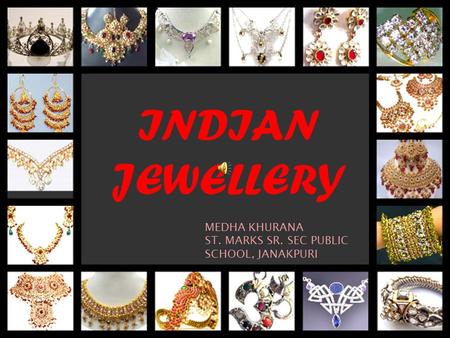 INDIAN JEWELLERY MEDHA KHURANA ST. MARKS SR. SEC PUBLIC SCHOOL, JANAKPURI.