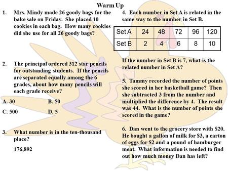 1.Mrs. Mindy made 26 goody bags for the bake sale on Friday. She placed 10 cookies in each bag. How many cookies did she use for all 26 goody bags? 2.The.