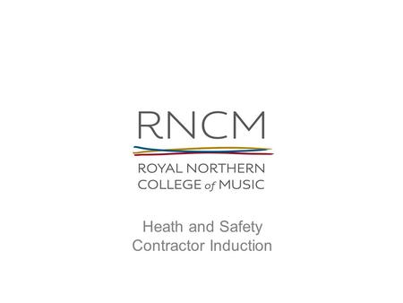 Heath and Safety Contractor Induction. AUTHORISATION TO WORK No work should be carried out unless you have been given authorisation from your host Contact.