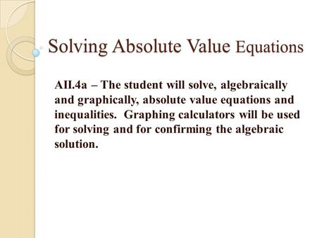 Solving Absolute Value Equations